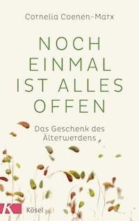 Noch einmal ist alles offen - Cornelia Coenen-Marx - E-Book