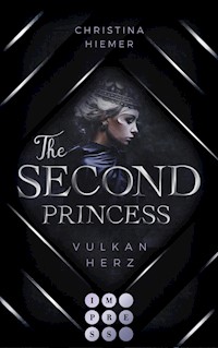 The Second Princess. Vulkanherz - Christina Hiemer - E-Book