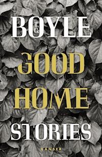 Good Home - T. C. Boyle - E-Book