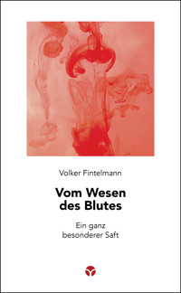 Vom Wesen des Blutes - Volker Fintelmann - E-Book