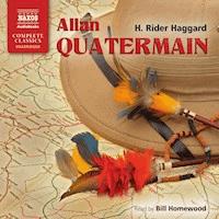 Allan Quatermain (Unabridged) - Henry Rider Haggard - Hörbuch