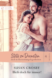 Bleib doch für immer! - Susan Crosby - E-Book