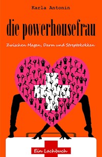 die powerhousefrau - Karla Antonin - E-Book