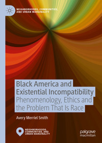 Black America and Existential Incompatibility - Avery Merriel Smith - E-Book