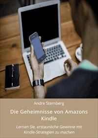 Die Geheimnisse von Amazons Kindle - Andre Sternberg - E-Book