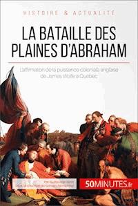 La bataille des plaines d'Abraham - Guillaume Henn - E-Book
