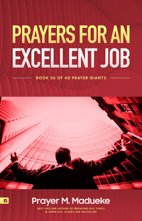 Prayers for an Excellent Job - Prayer M. Madueke - kostenlos E-Book