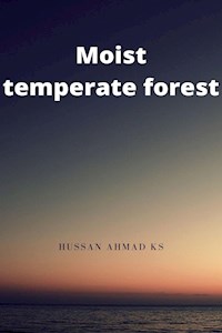 Moist Temperate Forest - Hussan Ahmad Ks - E-Book