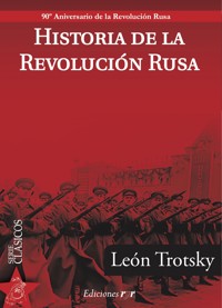 Historia de la Revolución Rusa - Trotsky Léon - E-Book