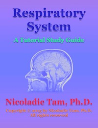 Respiratory System: A Tutorial Study Guide - Nicoladie Tam - E-Book