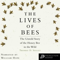 The Lives of Bees - Thomas D. Seeley - Hörbuch