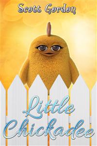 Little Chickadee - Scott Gordon - E-Book