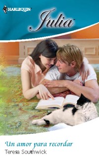Un amor para recordar - Teresa Southwick - E-Book