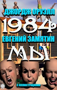 1984. Мы (С иллюстрациями) - Джордж Оруэлл - E-Book