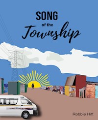 Song of the Township - Robbie Hift - E-Book