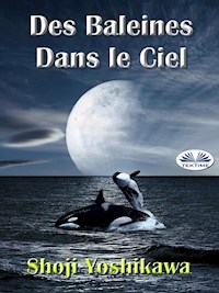 Des Baleines Dans Le Ciel - Shoji Yoshikawa - E-Book