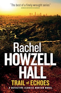 Trail of Echoes - Rachel Howzell Hall - E-Book