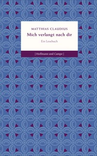 Mich verlangt nach dir - Matthias Claudius - E-Book