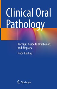 Clinical Oral Pathology - Nabil Kochaji - E-Book
