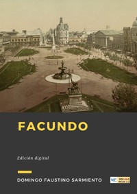 Facundo - Domingo Faustino Sarmiento - E-Book