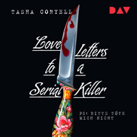 Love Letters to a Serial Killer - Tasha Coryell - Hörbuch
