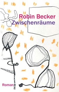 Zwischenräume - Robin Becker - E-Book