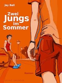 Zwei Jungs im Sommer - Jay Bell - E-Book