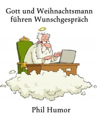 Gott und Weihnachtsmann führen Wunschgespräch - Phil Humor - kostenlos E-Book