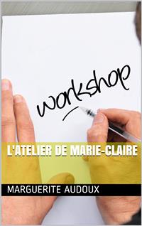 L'Atelier de Marie-Claire - Marguerite Audoux - E-Book
