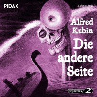 Die andere Seite - Alfred Kubin - Hörbuch