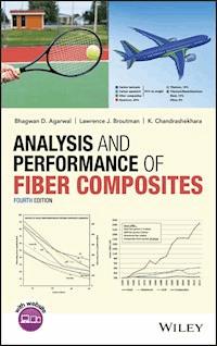 Analysis and Performance of Fiber Composites - Bhagwan D. Agarwal - E-Book