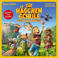 Die Häschenschule - Der große Eierklau - Katja Grübel - Hörbuch