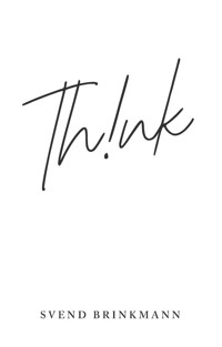 Think - Svend Brinkmann - E-Book