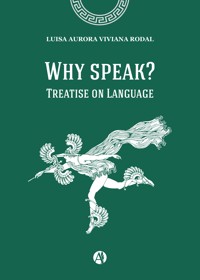 Why speak? - Luisa Aurora Viviana Rodal - E-Book
