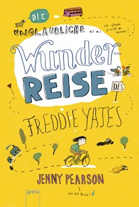 Die unglaubliche Wunderreise des Freddie Yates - Jenny Pearson - E-Book