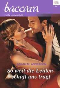 So weit die Leidenschaft uns trägt - Sarah M. Anderson - E-Book