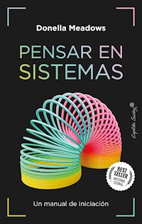 Pensando en sistemas - Donella Meadows - E-Book