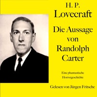 H. P. Lovecraft: Die Aussage von Randolph Carter - H. P. Lovecraft - Hörbuch