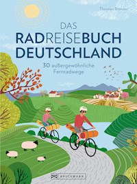 Das Radreisebuch Deutschland - Thorsten Brönner - E-Book