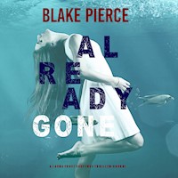 Already Gone (A Laura Frost FBI Suspense Thriller—Book 1) - Blake Pierce - kostenlos Hörbuch