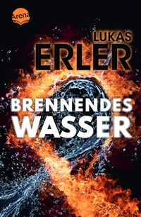 Brennendes Wasser - Lukas Erler - E-Book