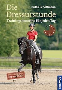 Die Dressurstunde - Britta Schöffmann - E-Book