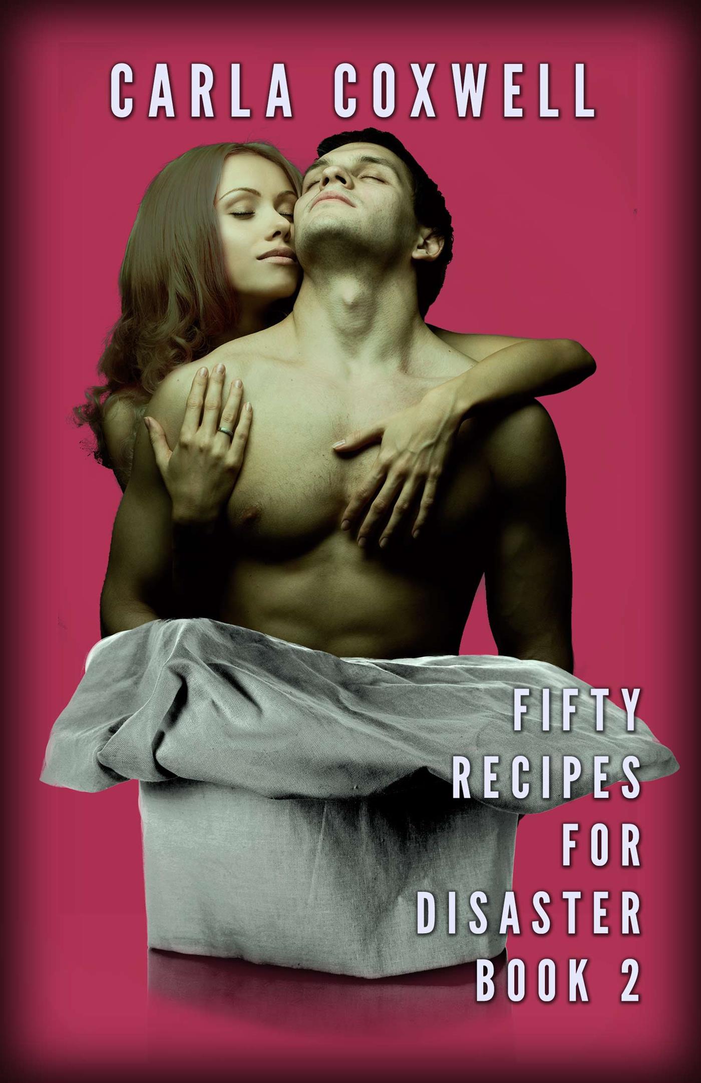 Fifty Recipes For Disaster - Book 2 - Carla Coxwell - E-Book