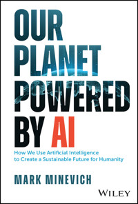 Our Planet Powered by AI - Mark Minevich - E-Book