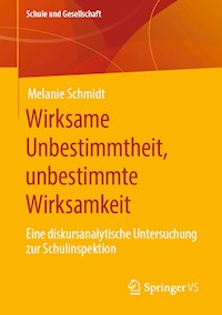 Wirksame Unbestimmtheit, unbestimmte Wirksamkeit - Melanie Schmidt - E-Book