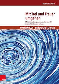 Mit Tod und Trauer umgehen - Matthias Günther - E-Book