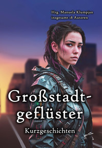 Großstadtgeflüster - Manuela Klumpjan - kostenlos E-Book