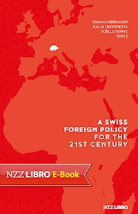 A Swiss Foreign Policy for the 21st Century -  - E-Book