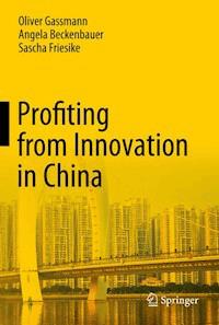 Profiting from Innovation in China - Oliver Gassmann - E-Book