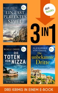 Ein fast perfektes Spiel, Die Schatten von Nizza & Die unbekannte Dritte - Rolf Palm - E-Book